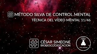 Método Silva de Control Mental dia11  Tecnica del video mental [upl. by Faludi]