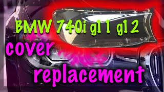 bmw 740i 740i g12 g11 headlight cover replacement [upl. by Naus]