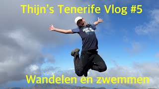 Thijns Tenerife Vlog 5 Wandelen en zwemmen [upl. by Brentt443]