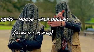 Sidhu moose walaDollar Slowedreverbsong Byg Byrd  Dakuaan Da Munda  Dollaran bbtlofistudii [upl. by Sandry]