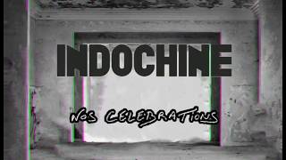 Indochine  Nos Célébrations Lyrics vidéoparoles [upl. by Kaia]