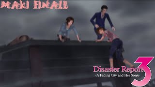 Disaster Report 3 A Fading City and Her Song Maki Finale English Translated No Commentary [upl. by Ledeen]