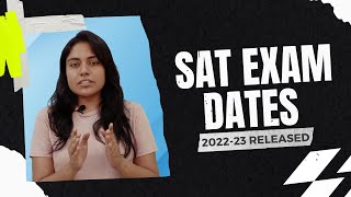 SAT Exam Dates 202223 Released  SAT International Dates and Deadlines 😉 [upl. by Llednov]