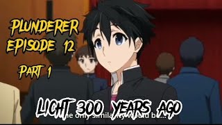 PLUNDERER EP 12 PART 1  300 Years Ago  Tagalog Anime Recap [upl. by Aizan605]