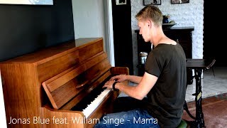 Jonas Blue feat William Singe  Mama Piano Cover HD [upl. by Bail]