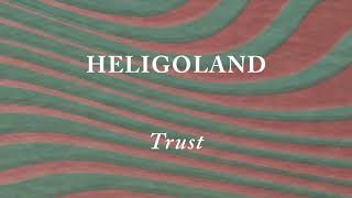 Heligoland  Trust [upl. by Kelly180]