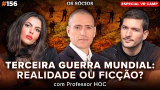 TERCEIRA GUERRA MUNDIAL REALIDADE OU FICÇÃO Professor HOC  Os Sócios 156 [upl. by Eirlav]