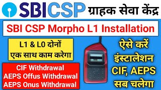 Sbi Kiosk Morpho L1 Installation  Sbi Csp Morpho L1 RD Service Installation  Cif Withdrawal solved [upl. by Rabassa]