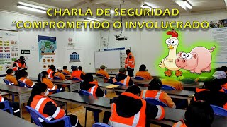 Charla de seguridad quotcomprometido o involucradoquot [upl. by Assirehs]