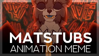 MATSTUBS  Animation MEME [upl. by Rawley]