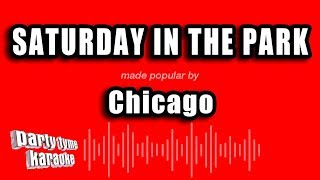 Chicago  Saturday In The Park Karaoke Version [upl. by Aihtniroc]