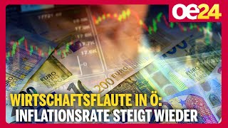 Wirtschaftsflaute in Ö Inflationsrate steigt wieder [upl. by Mapel]