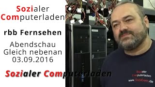 Der Soziale Computerladen in Neukölln rbb Fernsehen Abendschau Gleich nebenan 03092016 [upl. by Irtemed75]