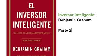 Audiolibro 🔈 Inversor Inteligente  Benjamín Graham Parte 2 [upl. by Octavian821]