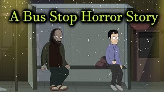 A Bus Stop Horror Story Animated [upl. by Shirk787]