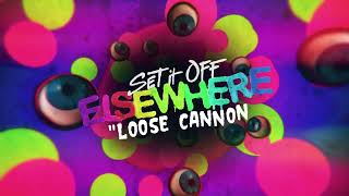 Set It Off  Loose Cannon [upl. by Notsnorb]