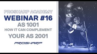 Prosharp Academy  Webinar 16  AS 1001 How it can complement your AS2001 [upl. by Viviana]