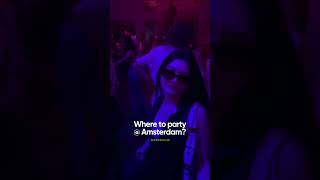 Where to party in Amsterdam [upl. by Akapol776]