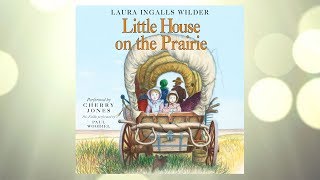 Little House on the Prairie by Laura Ingalls Wilder  Audiobook Excerpt [upl. by Nehtanhoj]