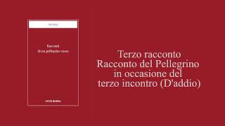 Racconti di un pellegrino russo  Terzo Racconto [upl. by Irej]