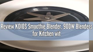 Review KOIOS Smoothie Blender 900W Blenders for Kitchen with 27oz NoBPA Portable Bottles and Spout [upl. by Perot309]