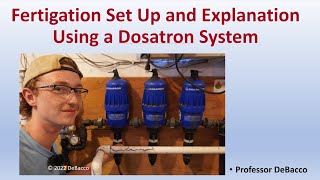 Fertigation Set Up and Explanation Using a Dosatron System [upl. by Adhamh501]