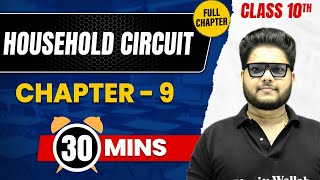 HOUSEHOLD CIRCUIT in 30 Mins  Complete Chapter Mind Map  Class 10 ICSE PHYSICS [upl. by Llehsem]