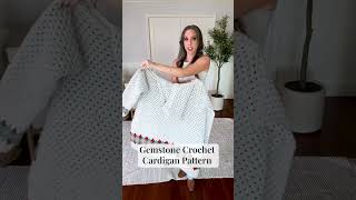 Free Crochet Cardigan Pattern with Video Tutorial Get the Gemstone Granny Stitch Cardi [upl. by Sineray918]