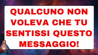 🔴 Gli angeli dicono Qualcuno non voleva che tu sentissi questo messaggio [upl. by Aihtyc795]