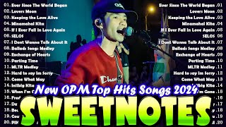 SWEETNOTES Cover Songs 2024💥Sweetnotes Nonstop Playlist 2024💥New OPM Top Hits Songs 2024 [upl. by Eirehc]