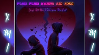 PHAIDI PHAIDI 💔 KAUBRU SAD SONG kaubru ❤️‍🩹🕊️ [upl. by Retsevlys436]