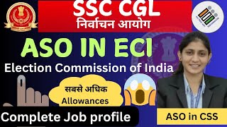 ASO in Election Commission of India 🔥  Salary  Promotion  Posting  Other Allowances [upl. by Roshelle]