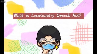 Speech Act  Locution locutionary act [upl. by Nymsaj]