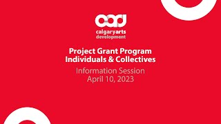 Project Grant Individuals amp Collectives Infor Session  Calgary Arts Development [upl. by Bailar]