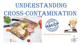 Understanding CrossContamination HACCP Lessons  Part 12 [upl. by Bonaparte]