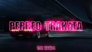 ⚡ PERREO TRAKATA ⚡ TIK TOK ✘ DJ GABI RIVEROS [upl. by Aciraj]