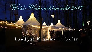 WaldWeihnachtsmarkt 2017  Velen  Landgut Krumme [upl. by Alyssa]