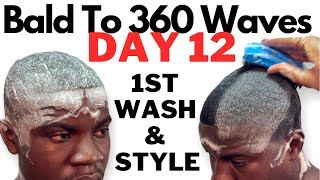 Day 12  Bald to 360 Waves First Wash and Style After Scalping [upl. by Frodine]