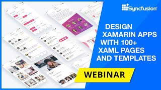 Design Xamarin Apps with 100 XAML Pages and Templates Webinar [upl. by Ailedo]