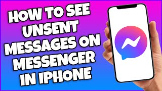 How To See Unsent Messages On Messenger In iPhone [upl. by Tnek321]