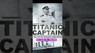 ¡El Impactante Secreto del Capitán del Titanic que NADIE Conoce titanic sabiasque [upl. by Anoyk]