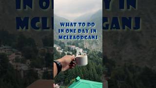 One day trip to mcleodganj viral ytshorts trending youtubeshorts travel dailyvlog vlog food [upl. by Leahciam264]