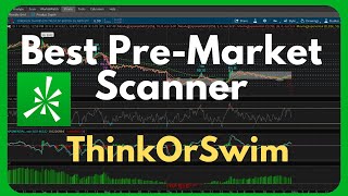 How to Create the Best PreMarket Scanner using Think or Swim TOS premarket platform [upl. by Eupheemia]