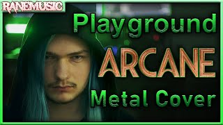 Arcane  Playground Metal Cover [upl. by Attenaj]