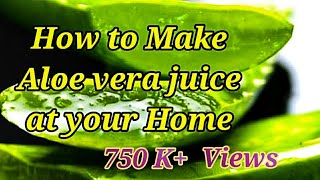 WATCH THIS VIDEO Before making ALOE VERA juice at home [upl. by Ahsiela626]