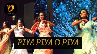 PIYA PIYA O PIYA DANCE PERFORMANCE  SISTERS WEDDING DANCE CHOREOGRAPHY  DANSYNC [upl. by Pasol772]