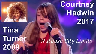 2017 Courtney Hadwin  Nutbush City Limits  Tina Turner 2009 [upl. by Ioved]