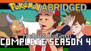 Pokemon Abridged FireRed amp LeafGreen  COMPLETE SEASON 4 [upl. by Novonod957]