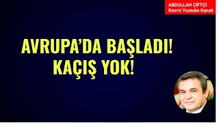 AVRUPADA BAŞLADI KAÇIŞ YOK Abdullah Çiftçi [upl. by Esenej]