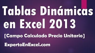 Tablas Dinámicas Excel Campo Calculado Precio Unitario [upl. by Esiuqcaj]